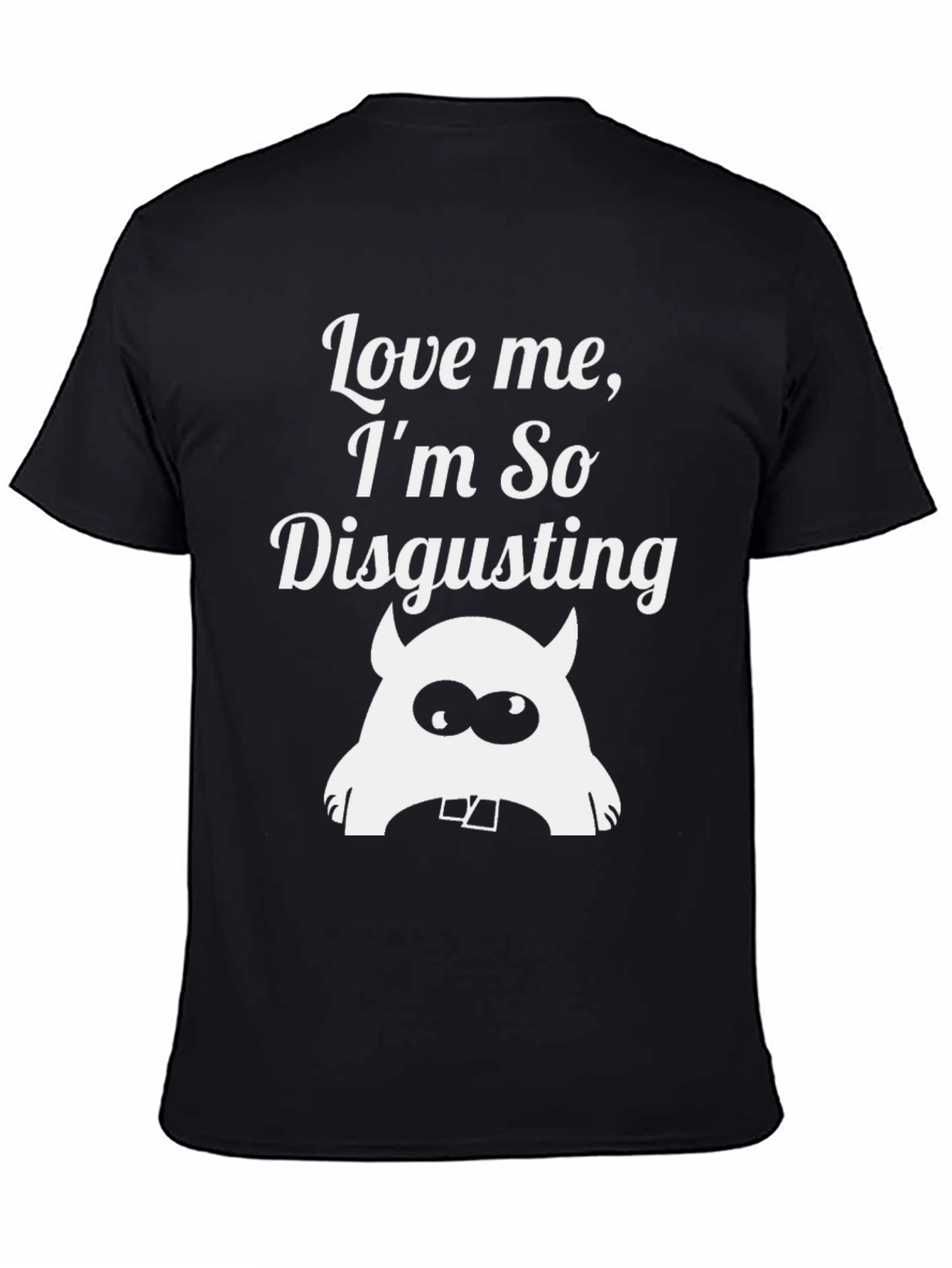 Love Me Im So Disgusting Monster Graphic Black T-Shirt