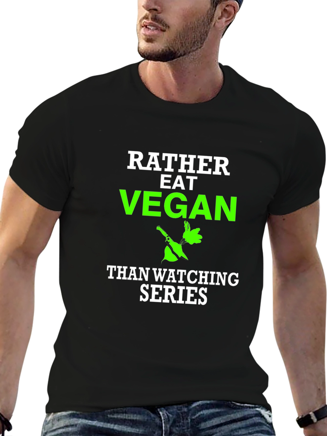 Vegan T-Shirt - Rather Eat Vegan Than Watch Series