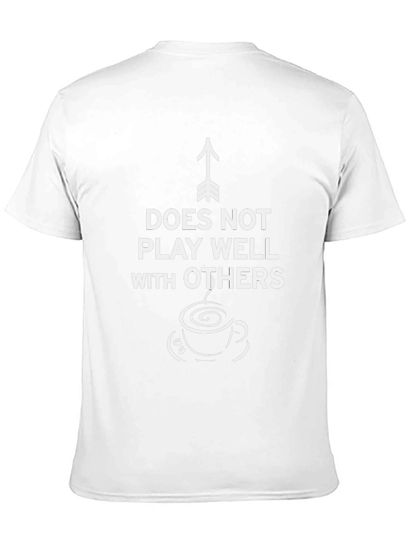 Funny Does Not Play Well With Others Graphic Tee