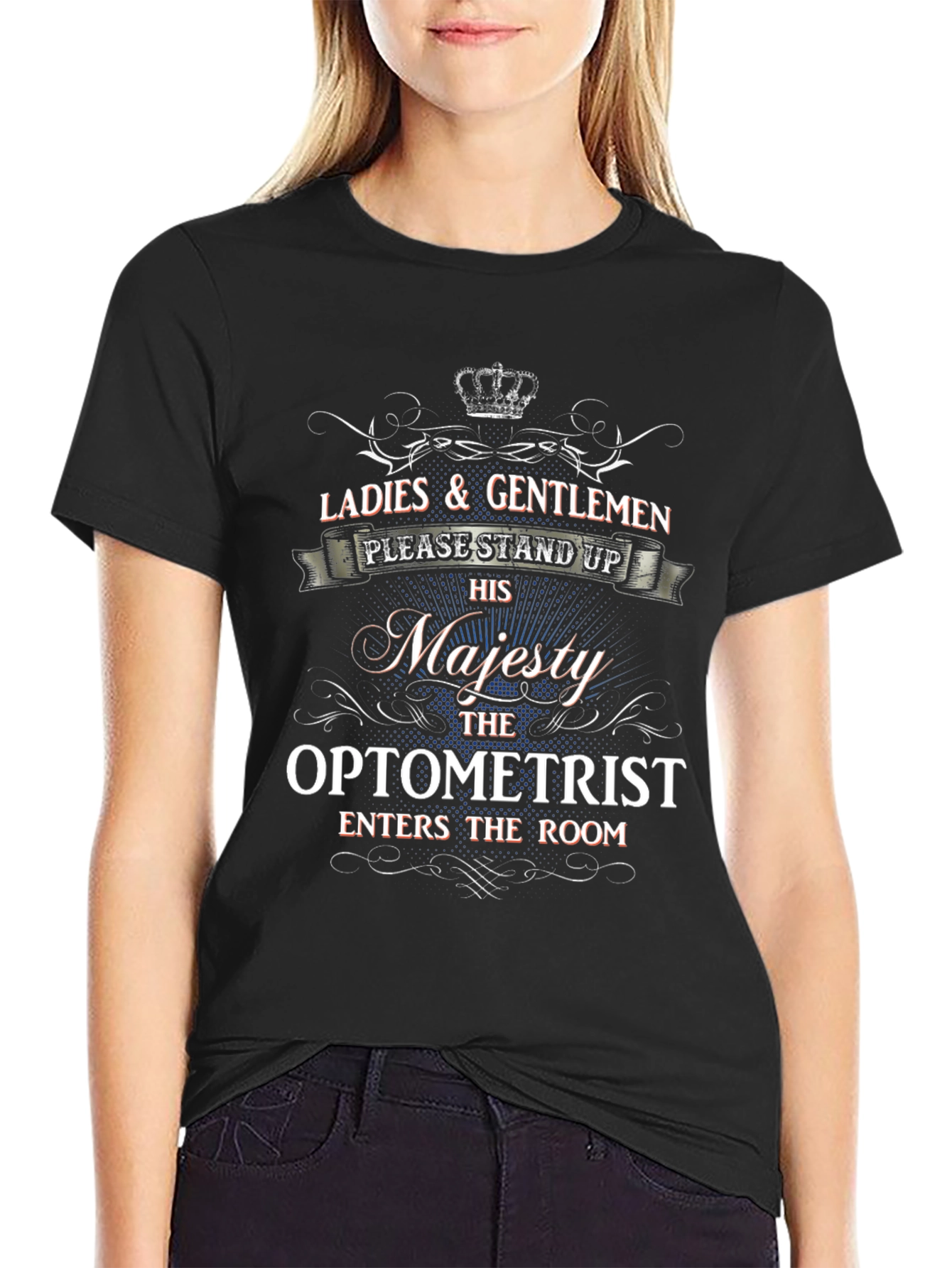 Optometrist His Majesty T-Shirt - Funny Gift