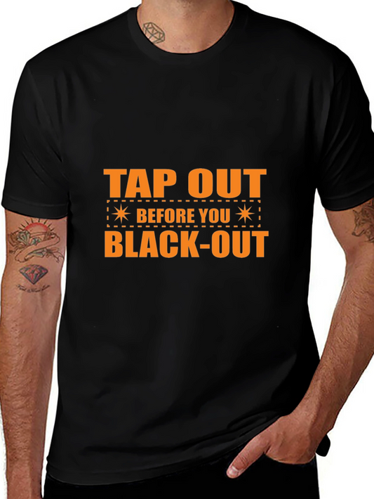 Tap Out Before You Black-Out Graphic T-Shirt