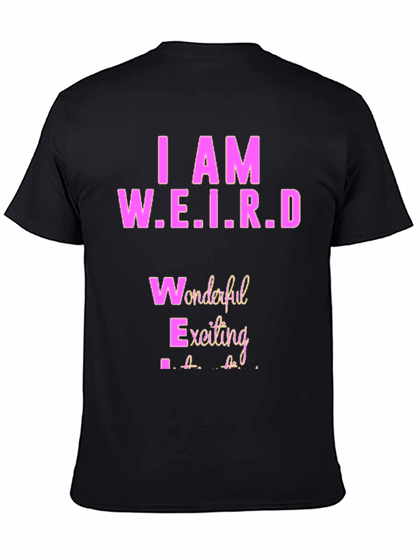 I AM W.E.I.R.D. T-Shirt