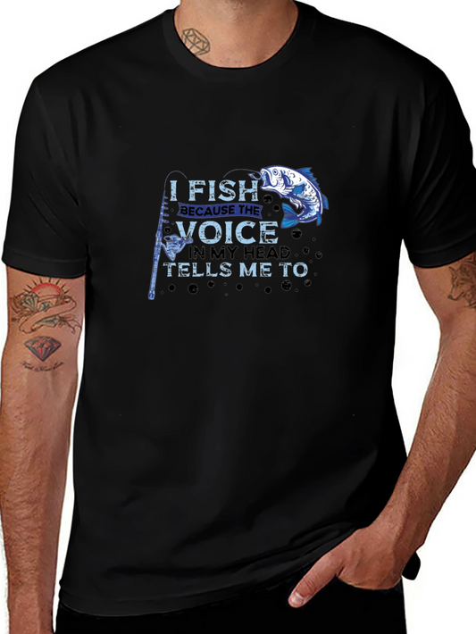 Funny Fishing T-Shirt - I Fish Because the Voice Tells Me To