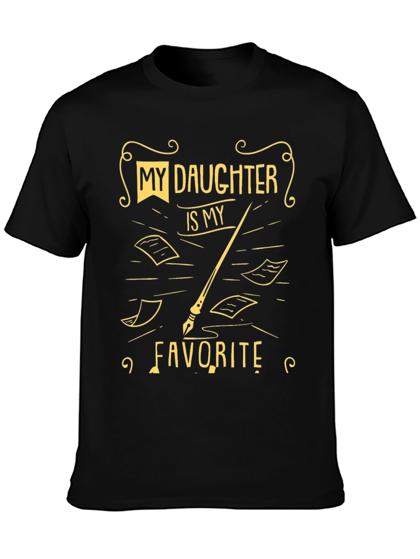 My Daughter is My Favorite Black T-Shirt