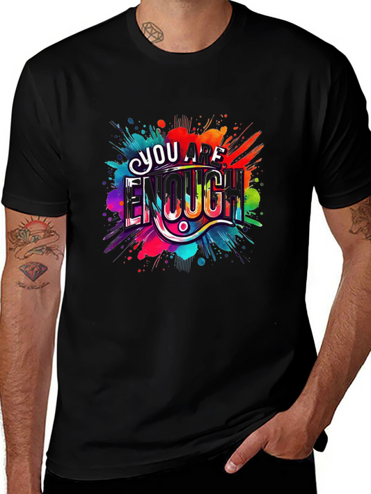 You Are Enough Graphic Tee - Motivational Design