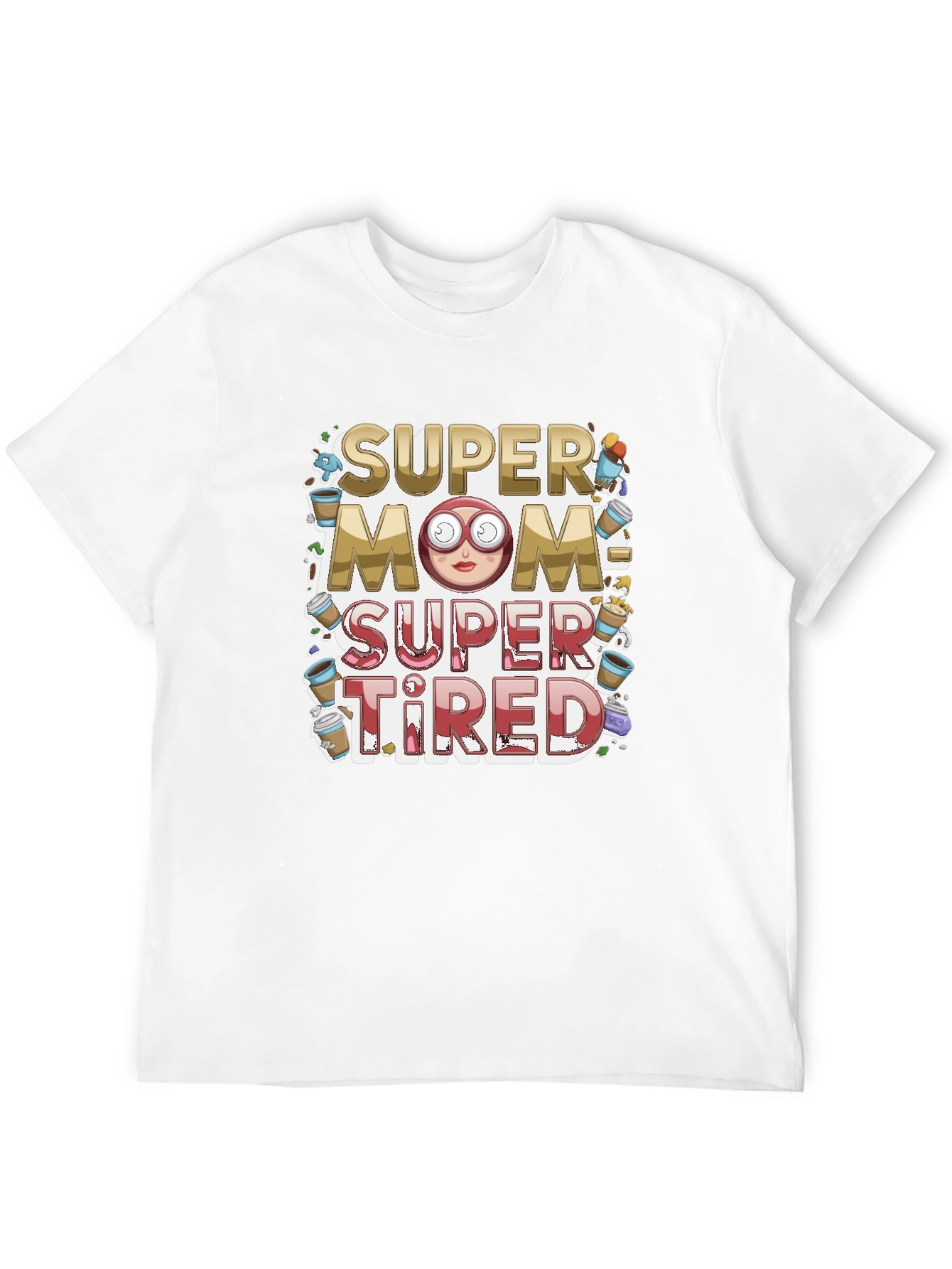 Super Mom Super Tired Graphic T-Shirt
