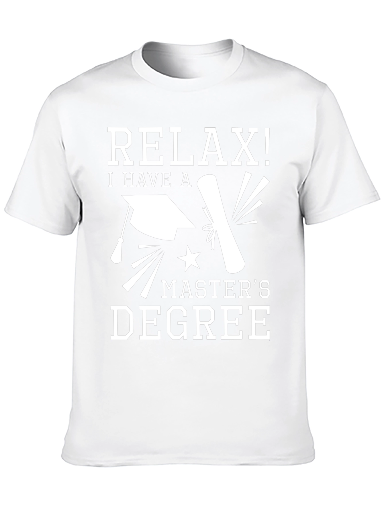 Relax! I Have a Masters Degree Black T-Shirt
