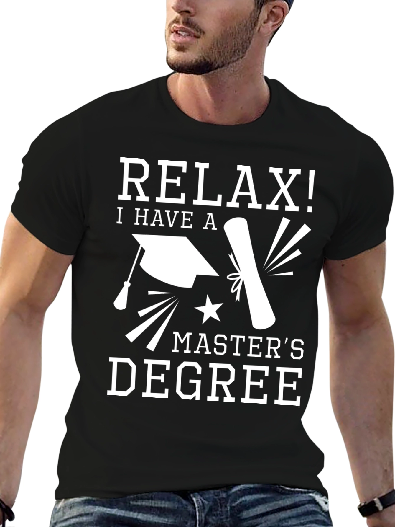 Relax! I Have a Masters Degree Black T-Shirt