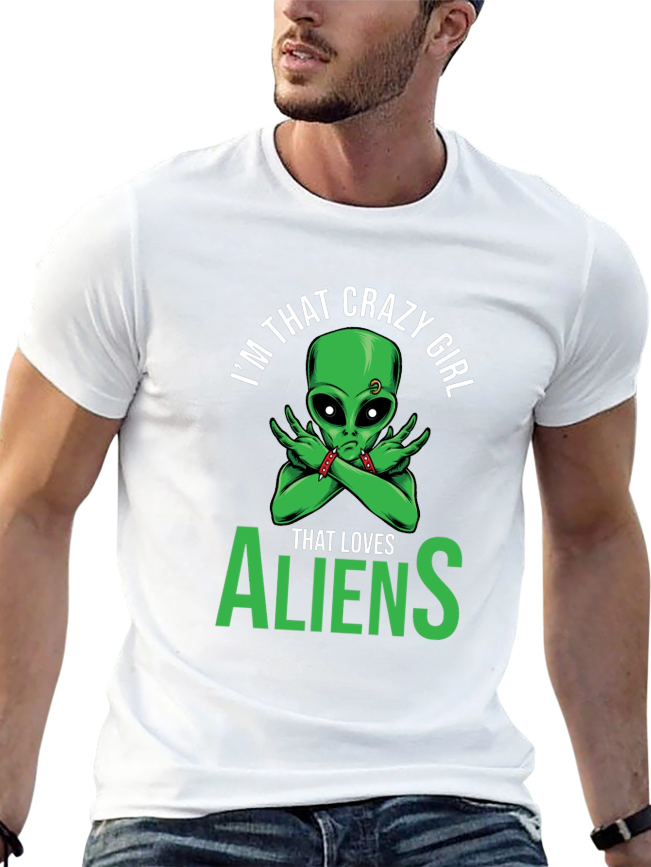 Im That Crazy Girl Alien T-Shirt