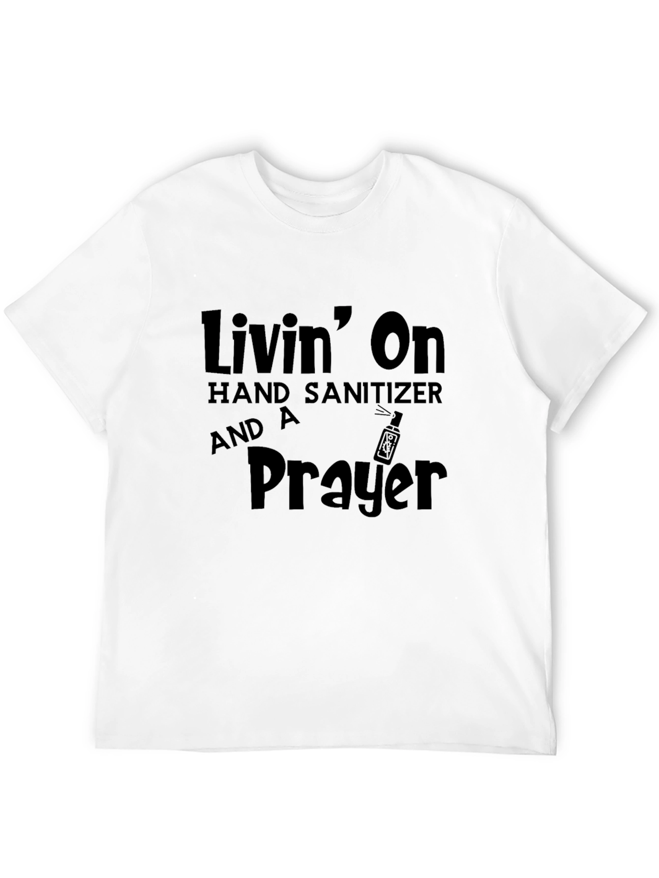 Livin on Hand Sanitizer & A Prayer Black T-Shirt
