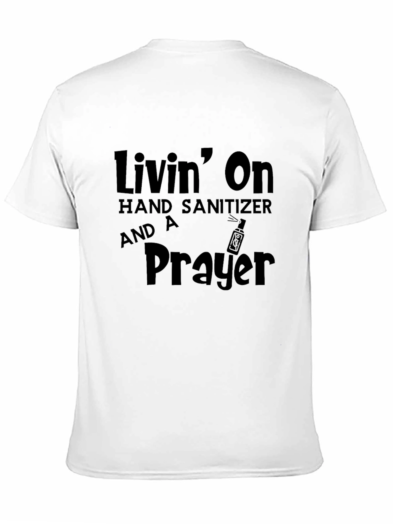 Livin on Hand Sanitizer & A Prayer Black T-Shirt