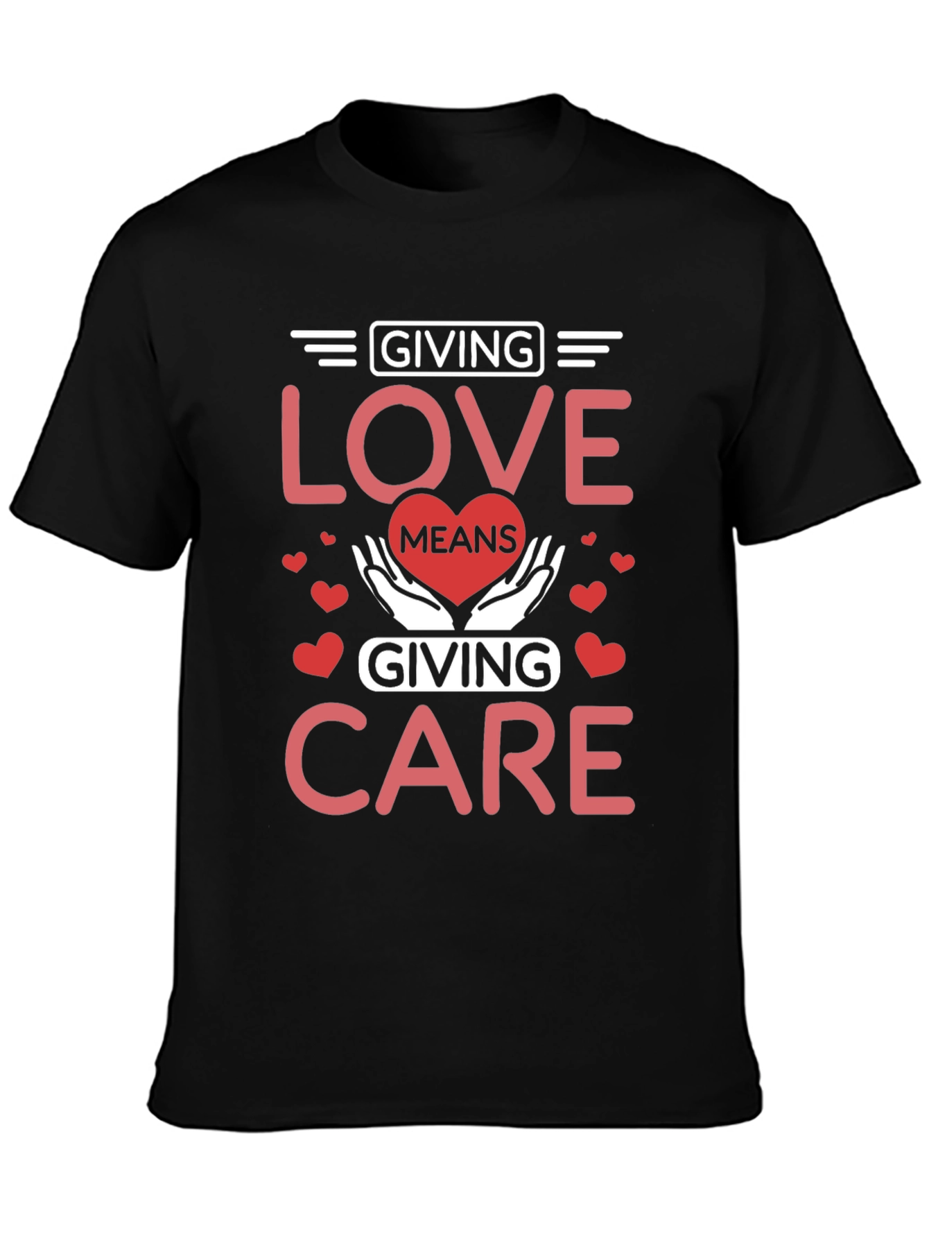 Giving Love Means Giving Care T-Shirt