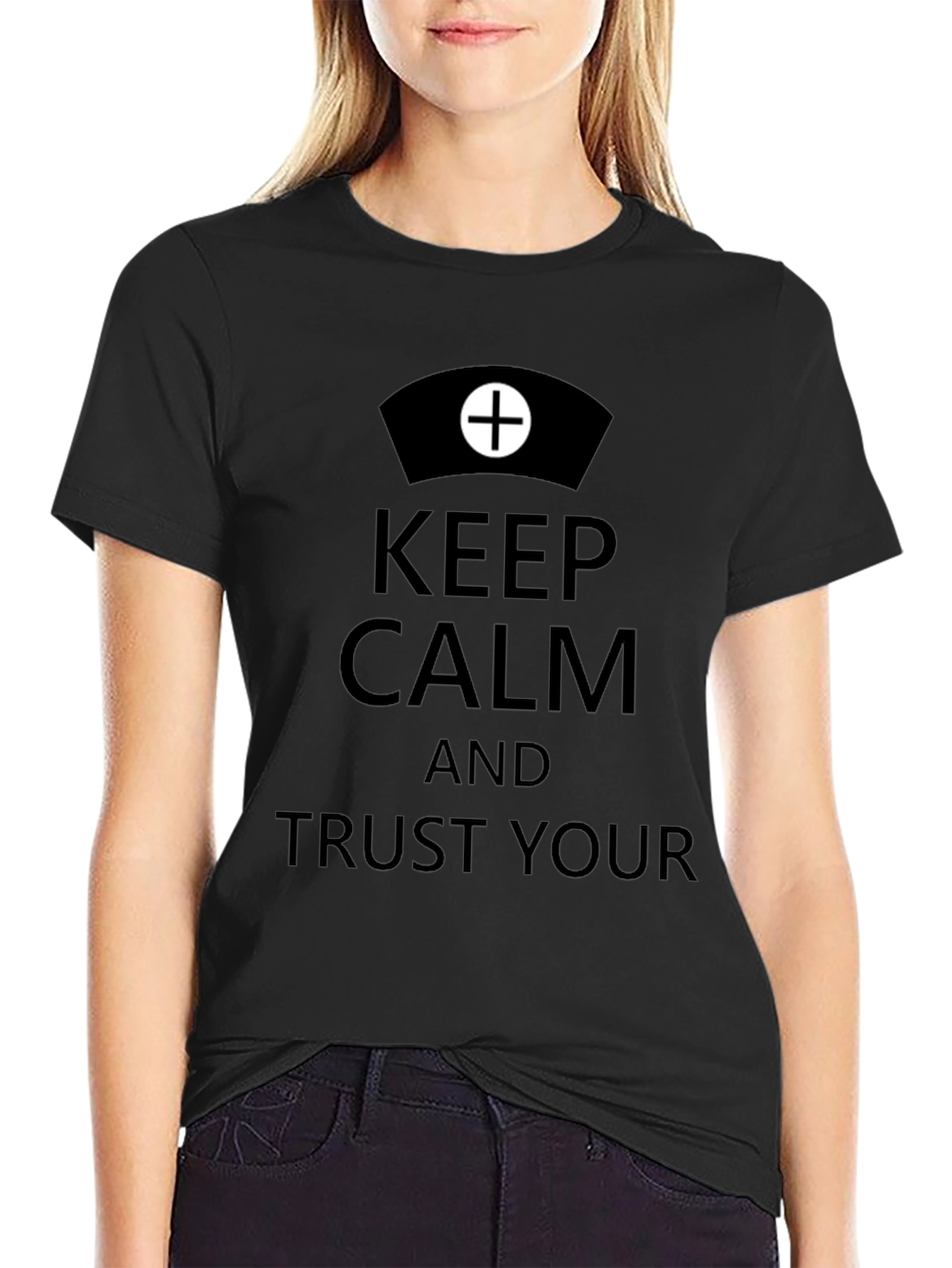 Keep Calm Trust Your Nurse T-Shirt