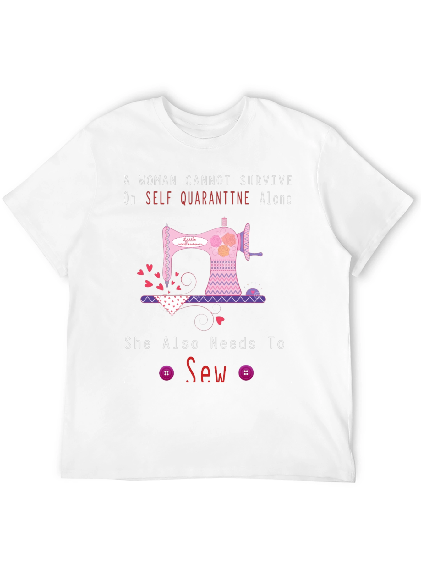 Sewing Lover T-Shirt: Self-Quarantine Needs