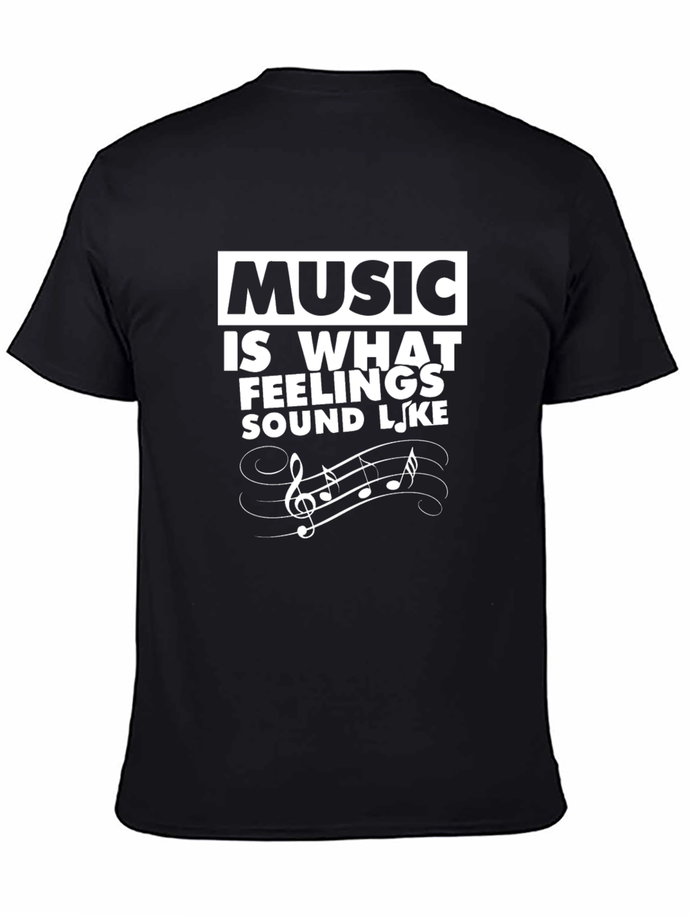 Music Is What Feelings Sound Like Black Tee