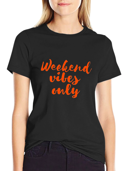 Weekend Vibes Only Graphic T-Shirt