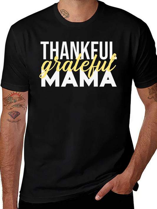 Thankful Grateful Mama T-Shirt - Black