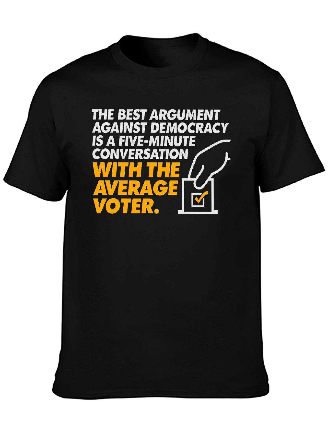 Democracy Argument Graphic Tee - Anti-Democrat T-Shirt