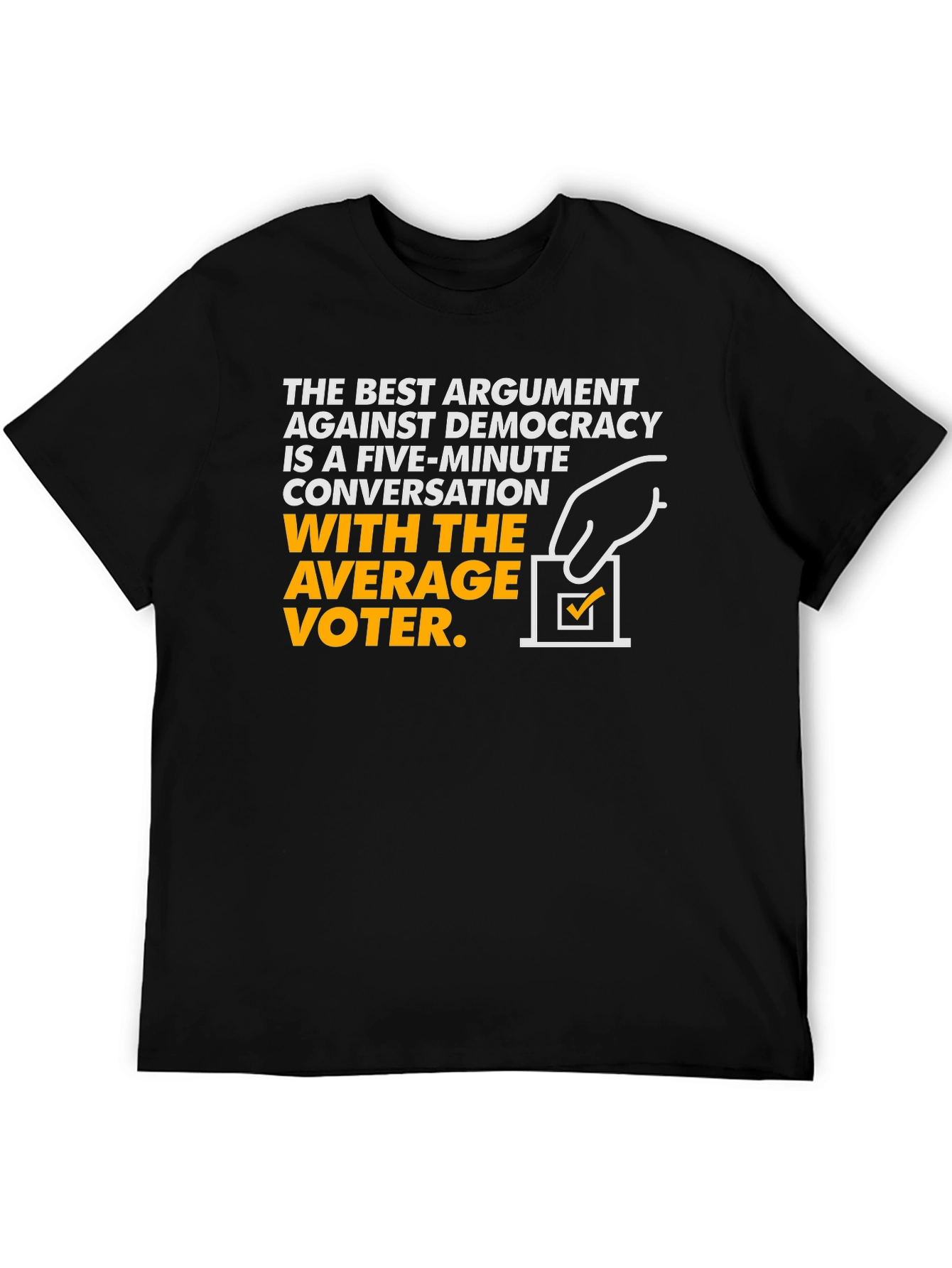 Democracy Argument Graphic Tee - Anti-Democrat T-Shirt