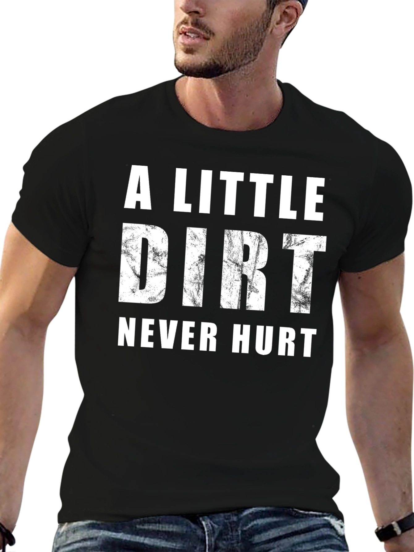 A Little Dirt Never Hurt Graphic Tee