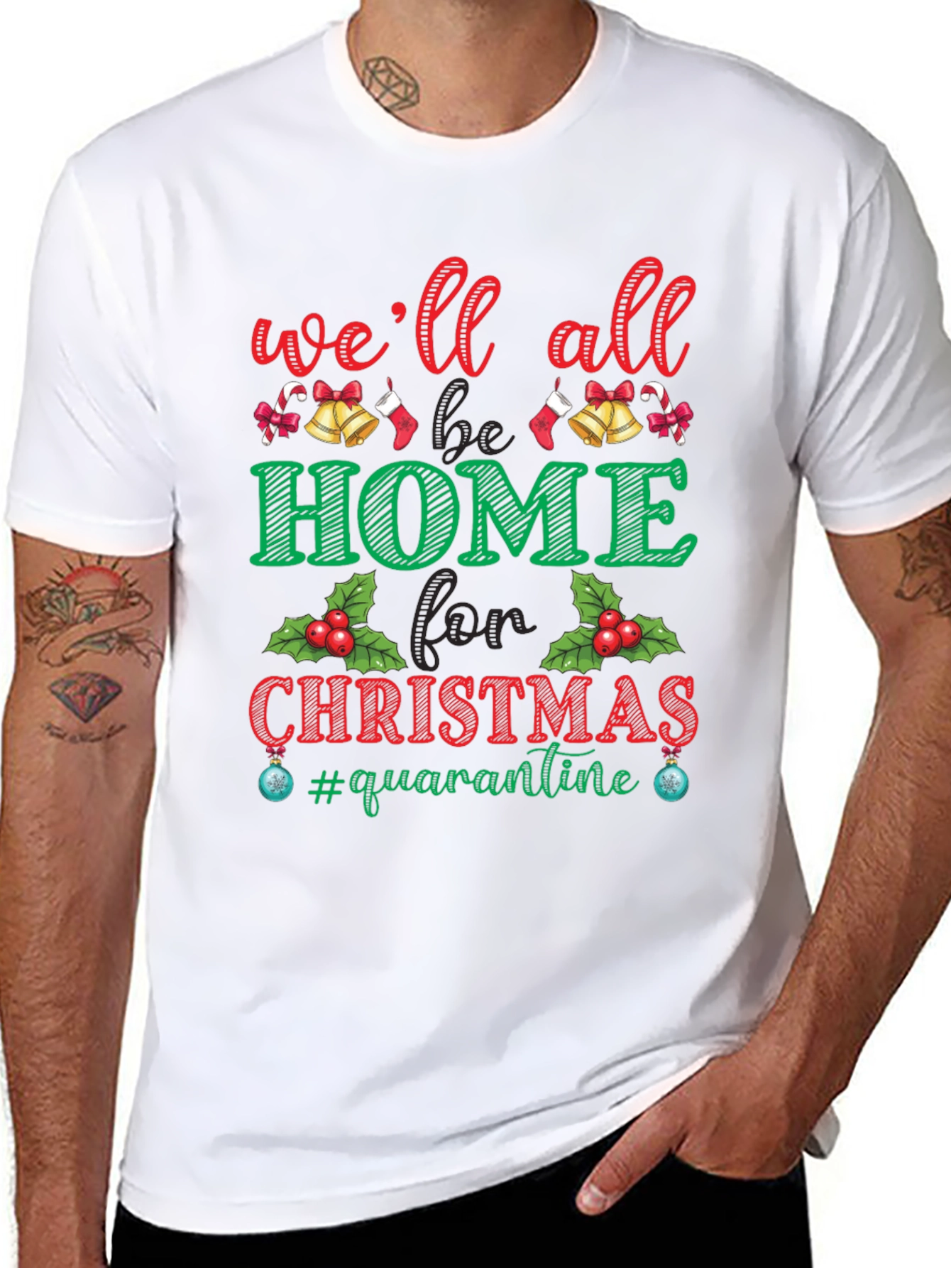 Christmas Quarantine T-Shirt: Well All Be Home