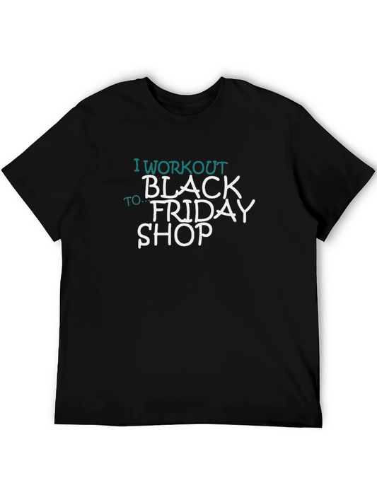 Workout to Black Friday Shop T-Shirt