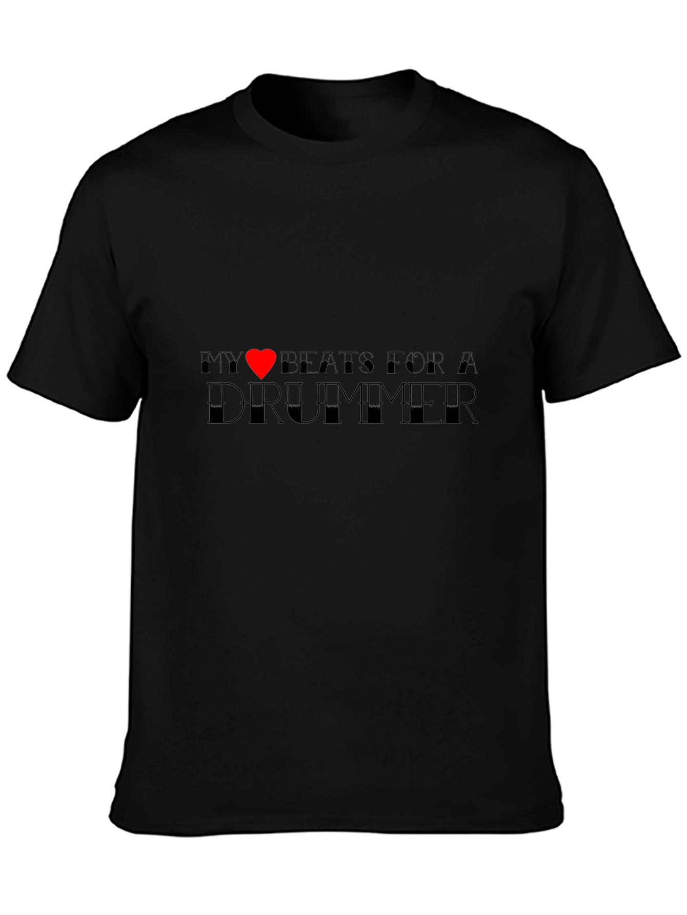 My Heart Beats For A Drummer Black T-Shirt
