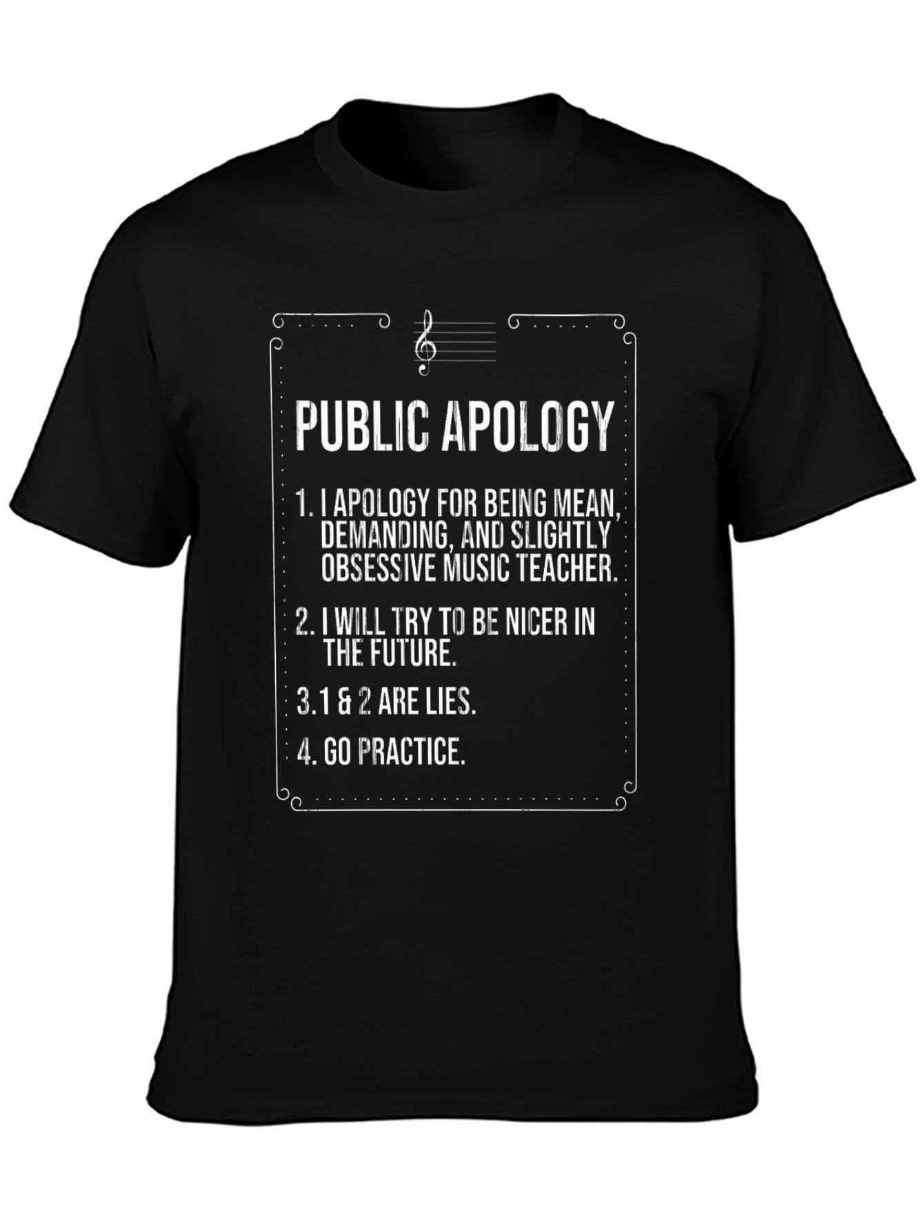 Funny Music Teacher Apology T-Shirt