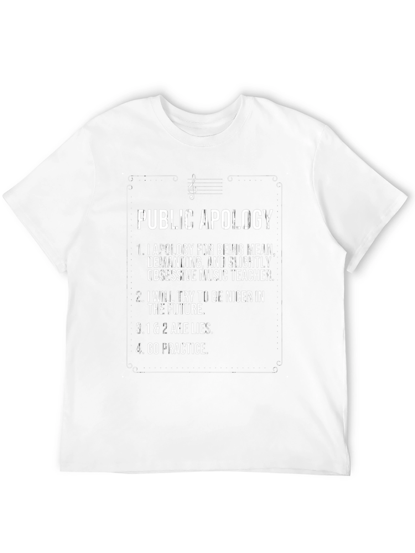Funny Music Teacher Apology T-Shirt