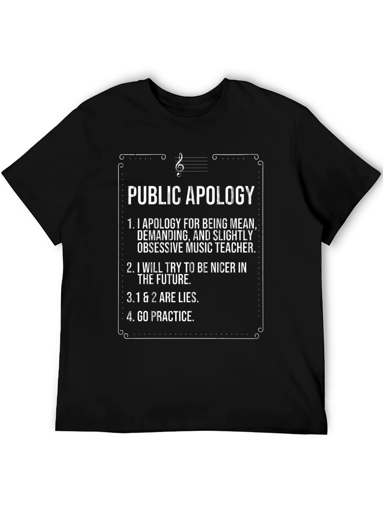 Funny Music Teacher Apology T-Shirt