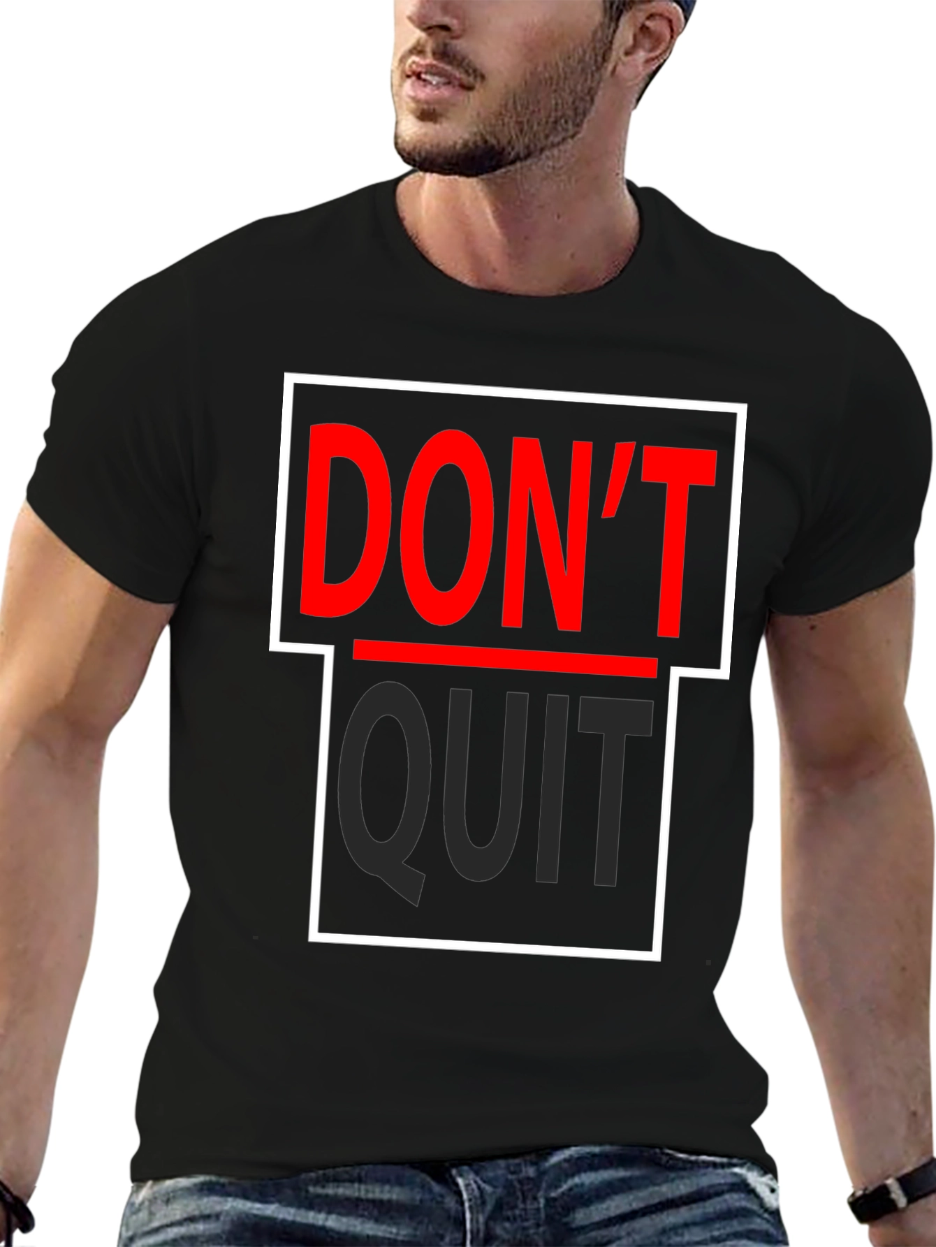 Dont Quit T-Shirt - Motivational Graphic Tee