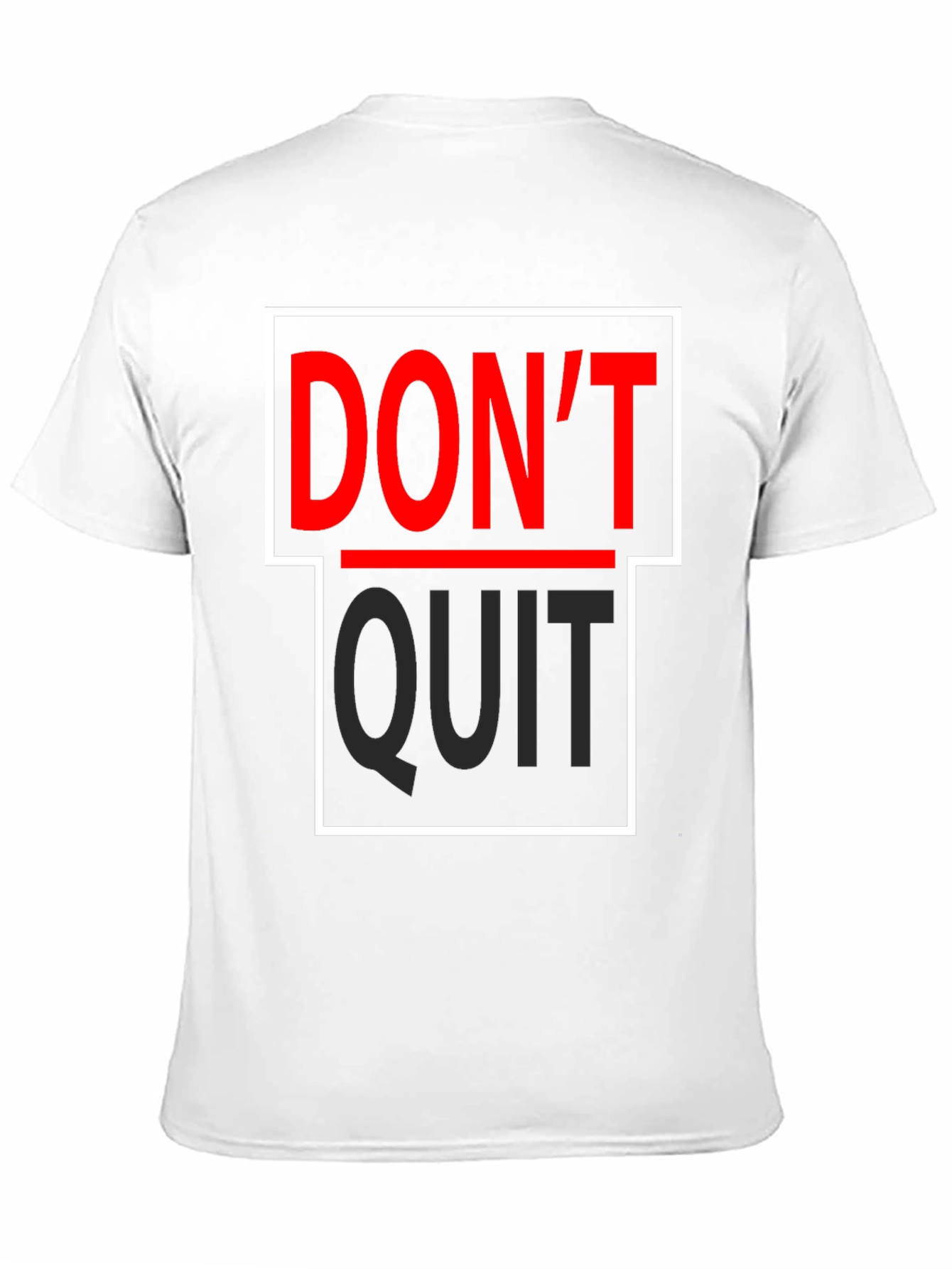 Dont Quit T-Shirt - Motivational Graphic Tee