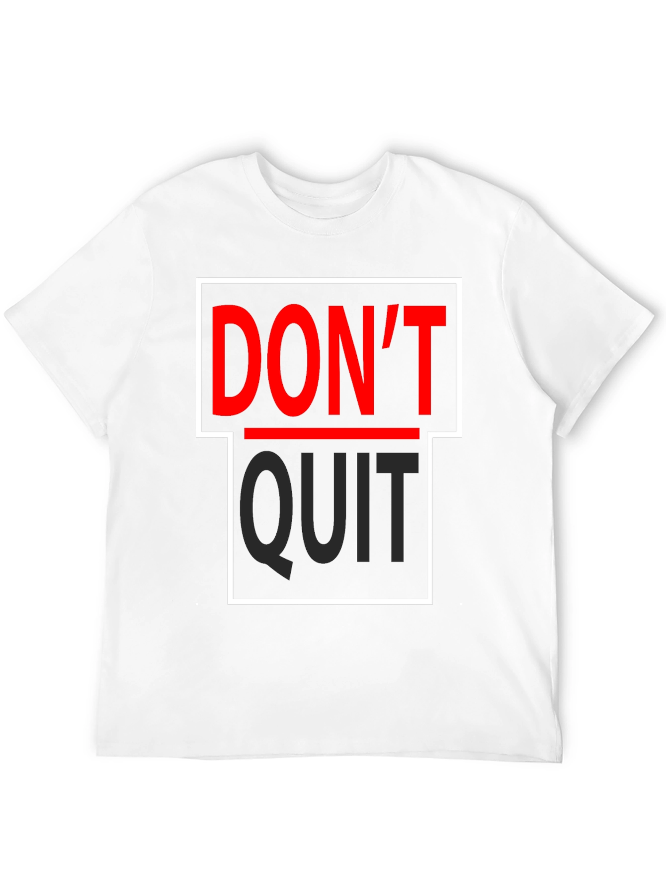 Dont Quit T-Shirt - Motivational Graphic Tee