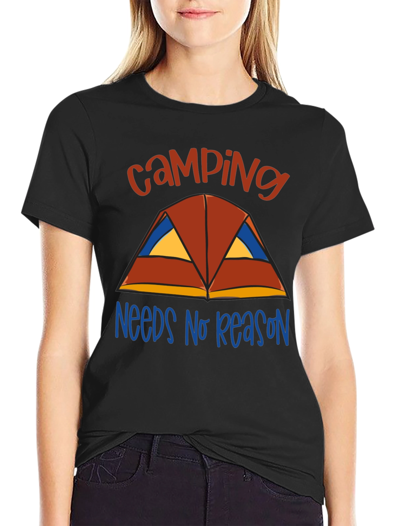 Camping Needs No Reason T-Shirt