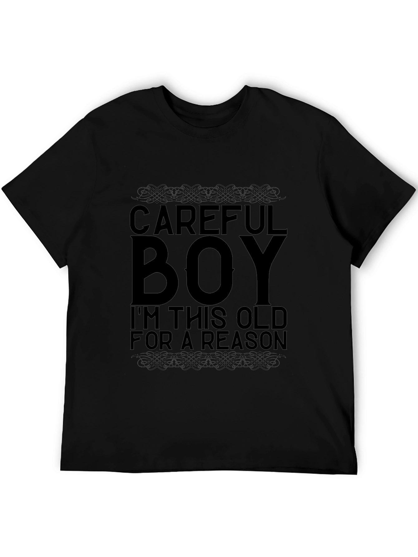 Careful Boy - Funny Sarcastic Mens Black T-Shirt