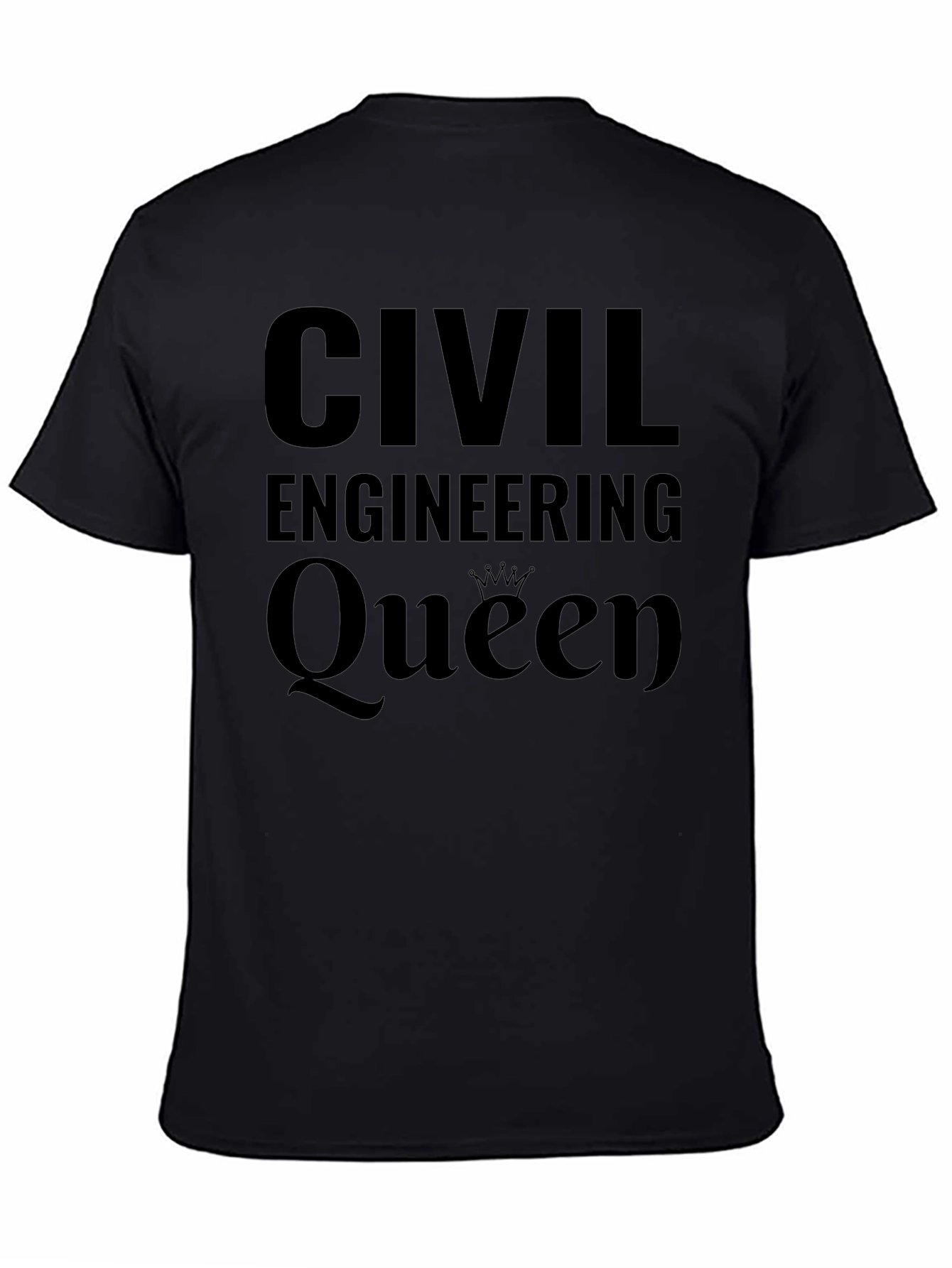 Civil Engineering Queen Black T-Shirt
