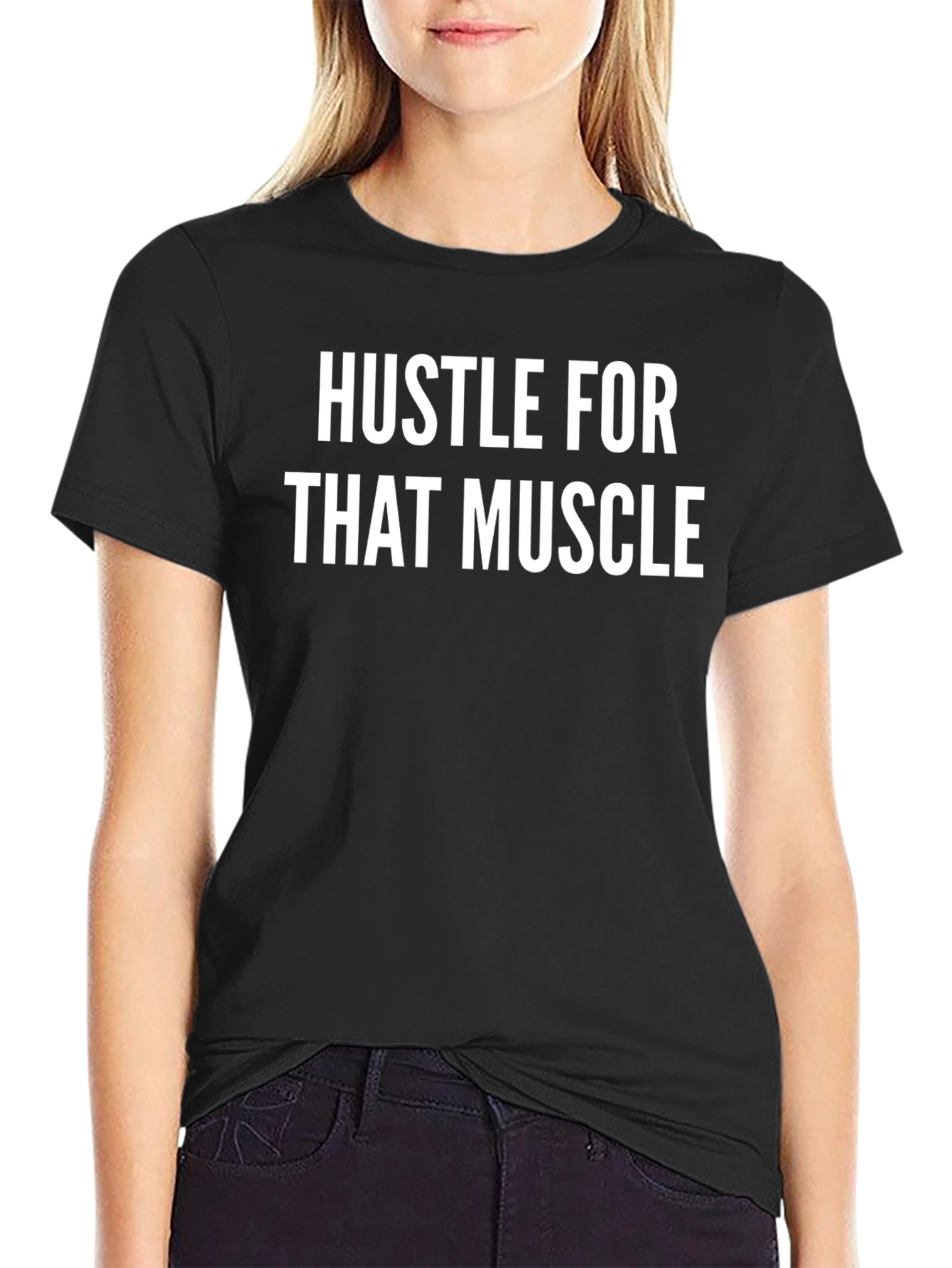 Hustle For That Muscle T-Shirt