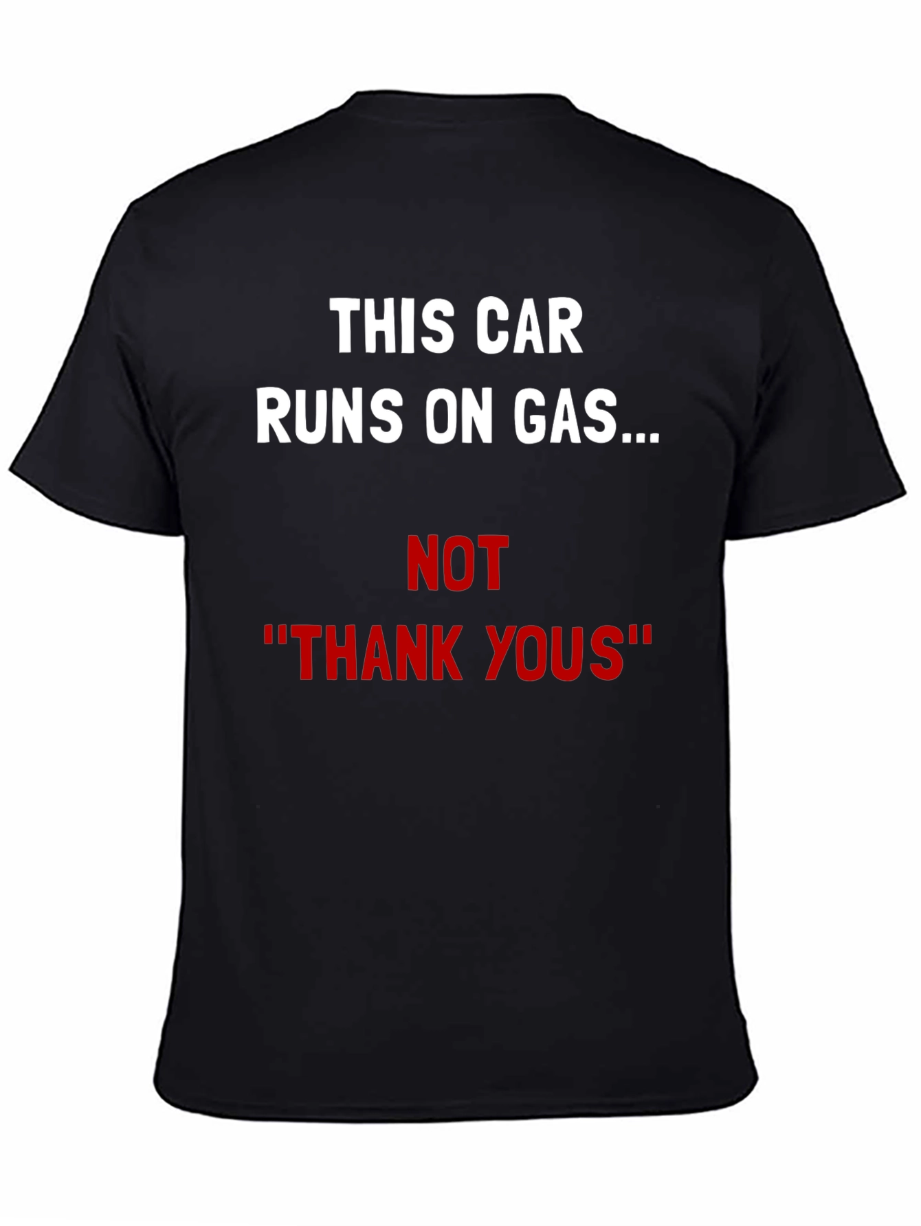 Funny Car Lover T-Shirt - Gas Not Thanks