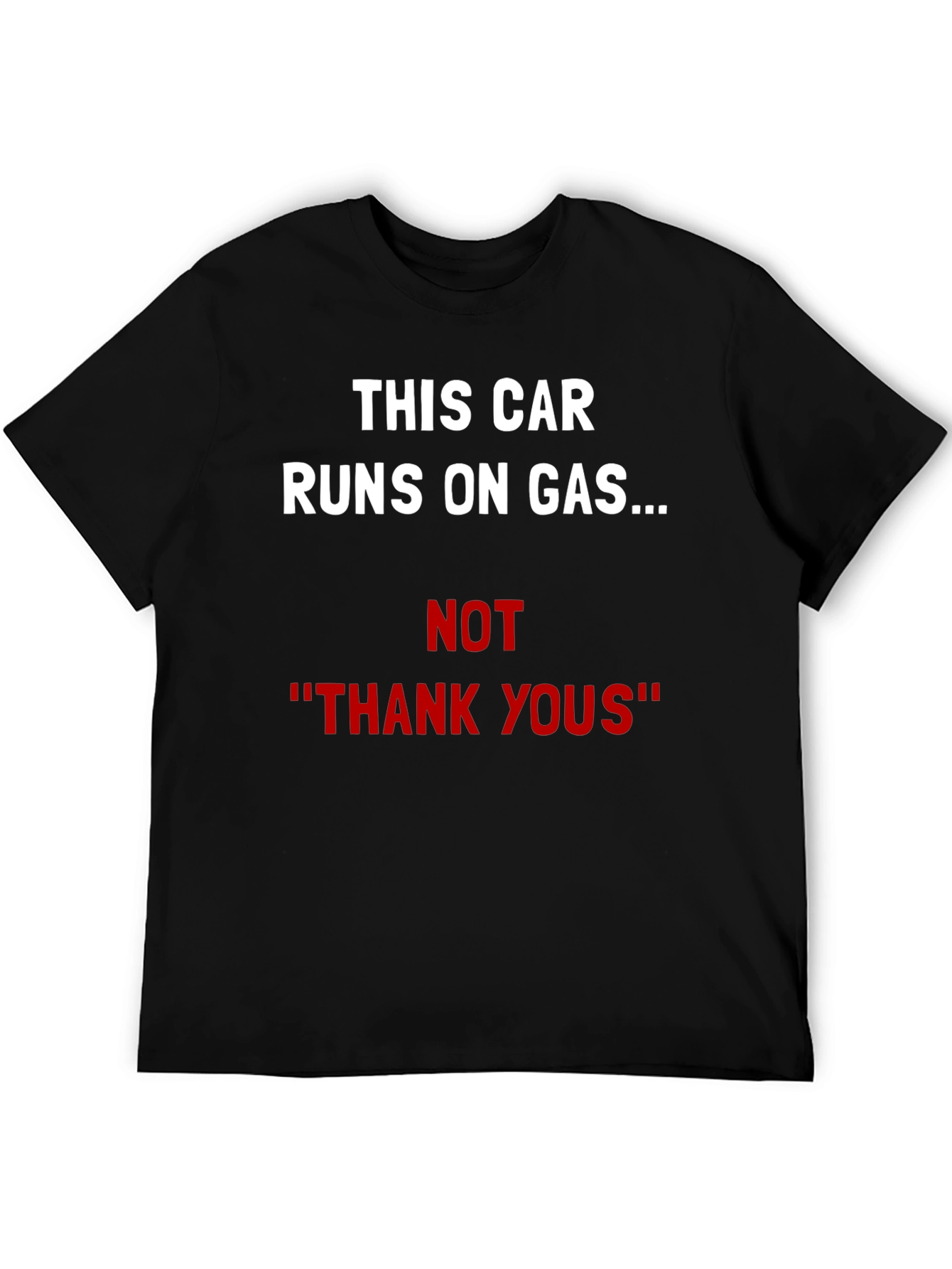 Funny Car Lover T-Shirt - Gas Not Thanks