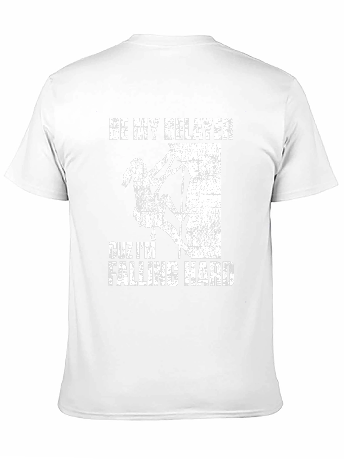 Be My Belayer Climbing T-Shirt