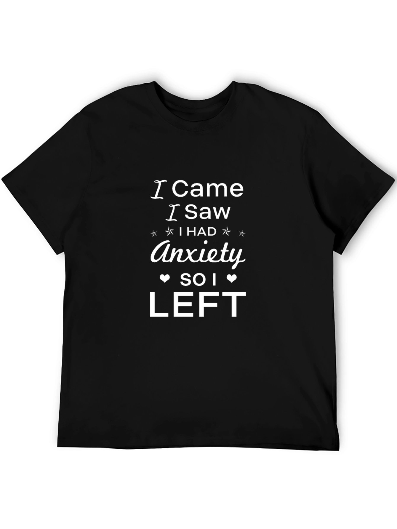 I Came I Saw Anxiety T-Shirt