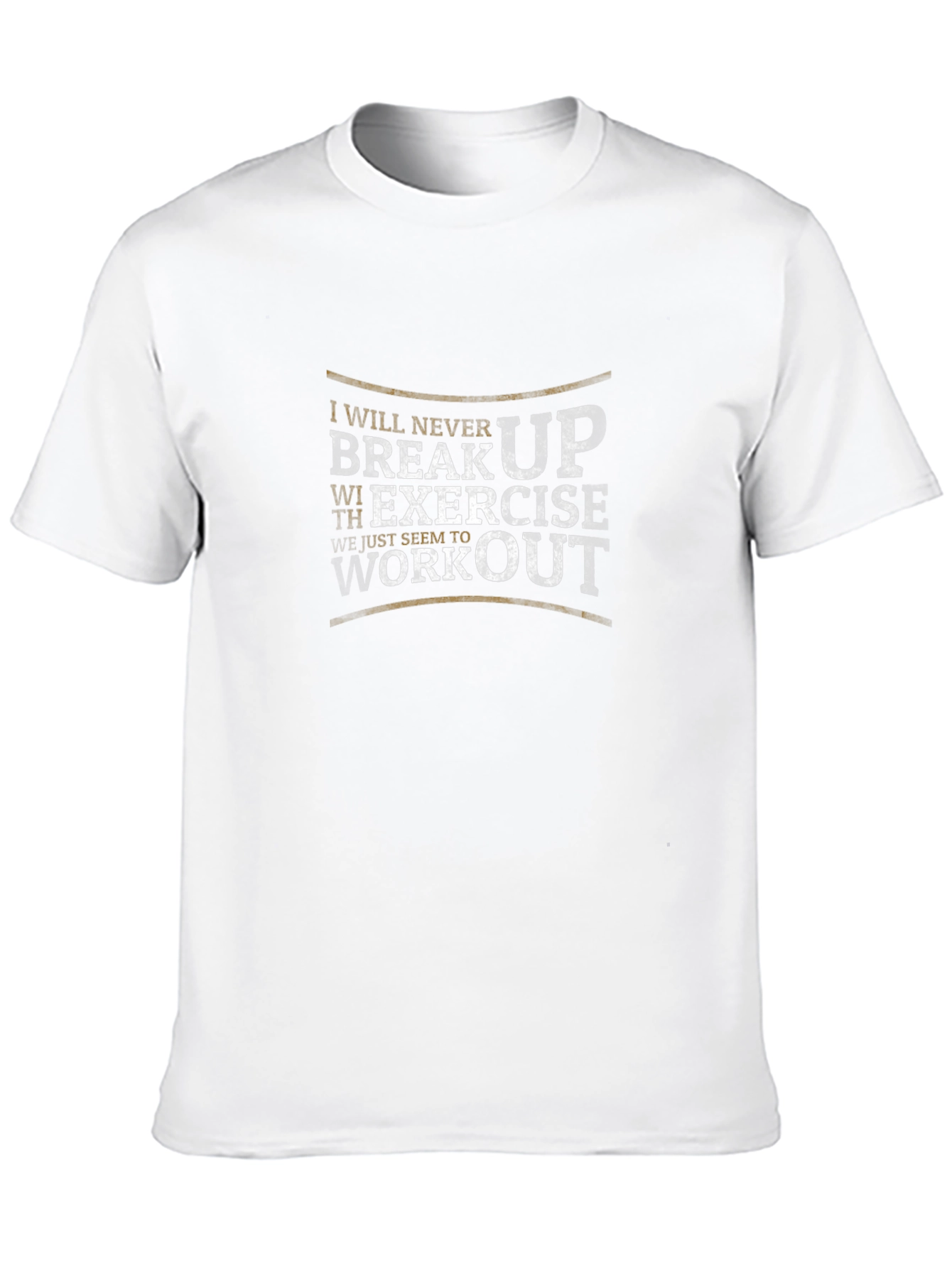 Motivational Workout T-Shirt - Never Break Up