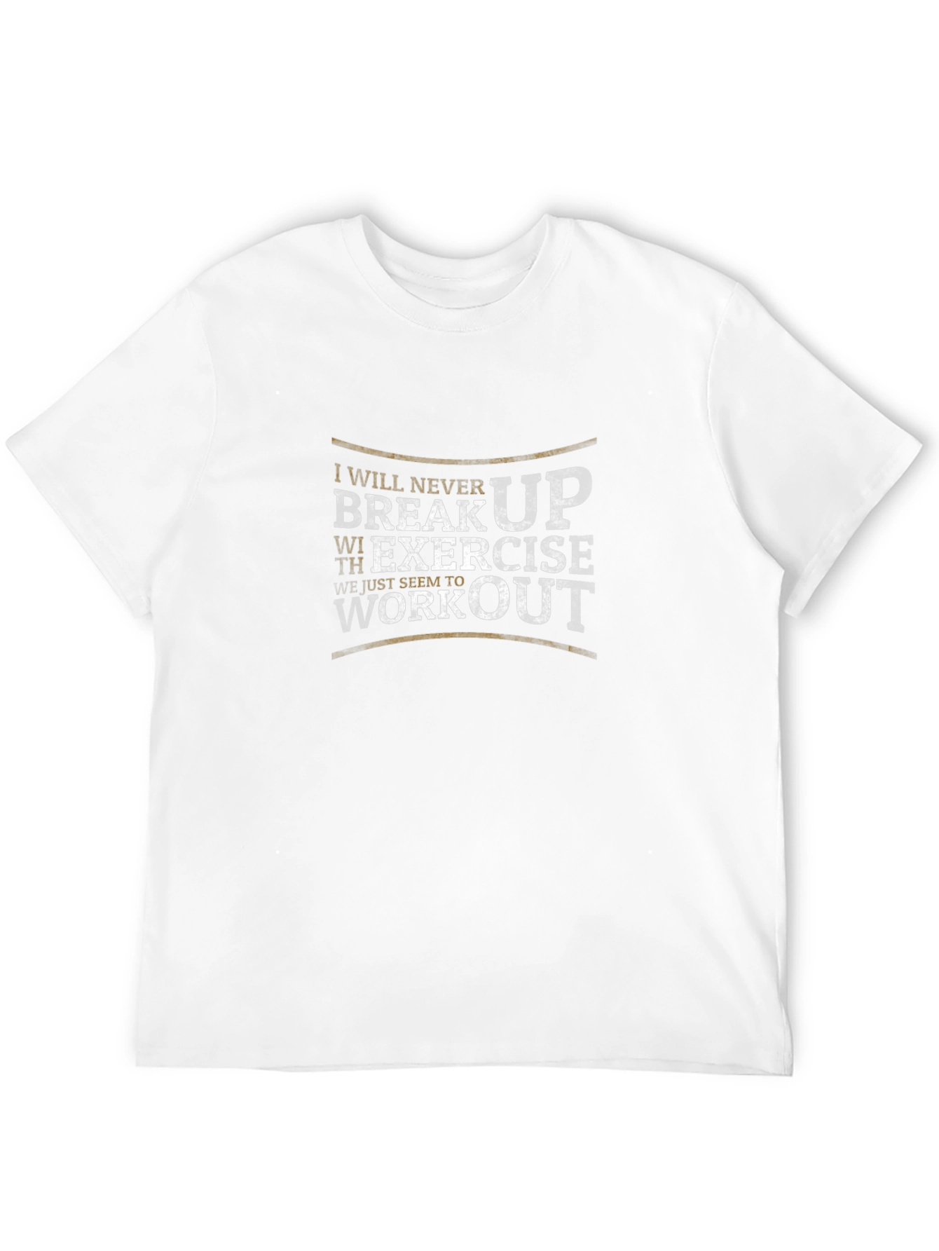 Motivational Workout T-Shirt - Never Break Up