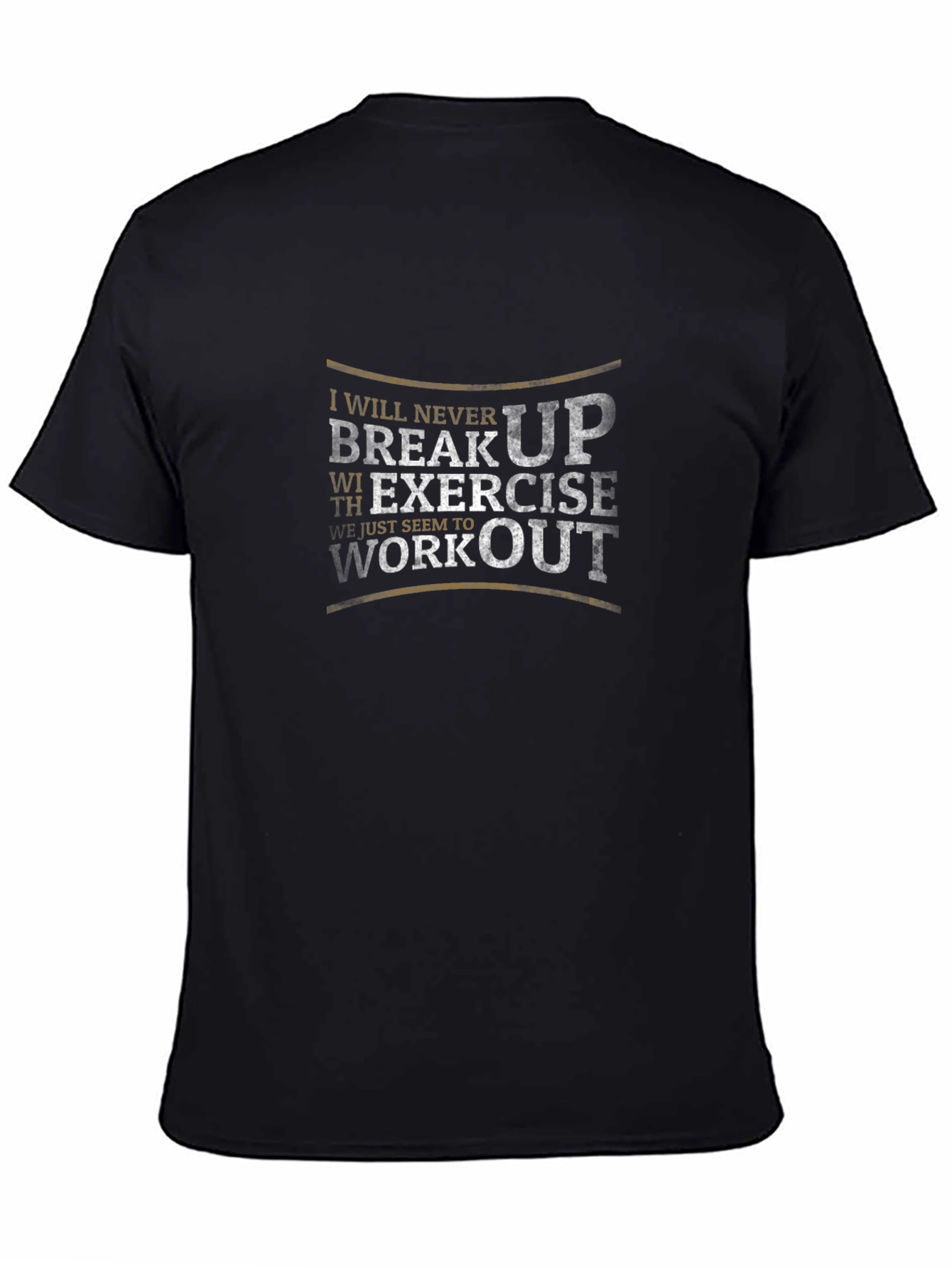 Motivational Workout T-Shirt - Never Break Up