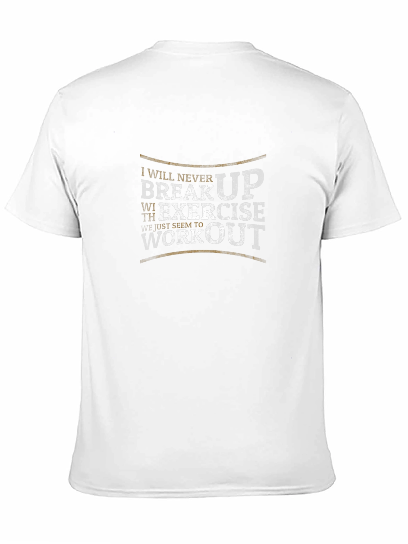 Motivational Workout T-Shirt - Never Break Up