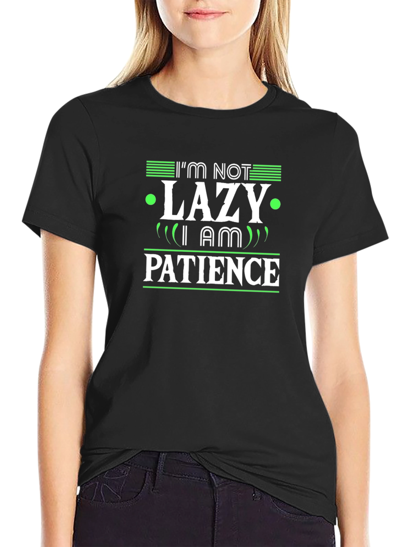 Im Not Lazy I Am Patience Graphic T-Shirt