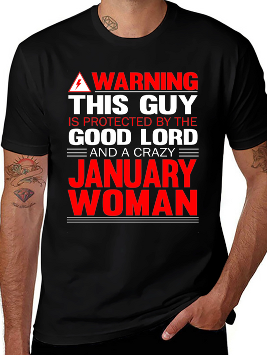Protected by the Good Lord & Crazy January Woman T-Shirt