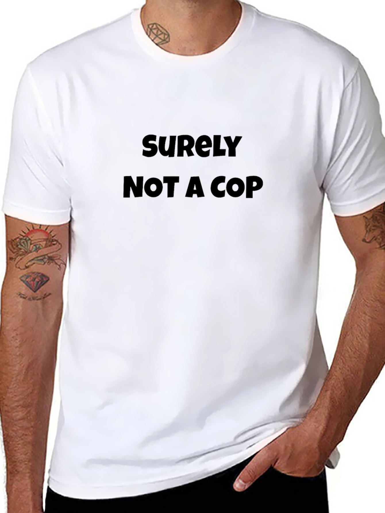 Surely Not A Cop T-Shirt