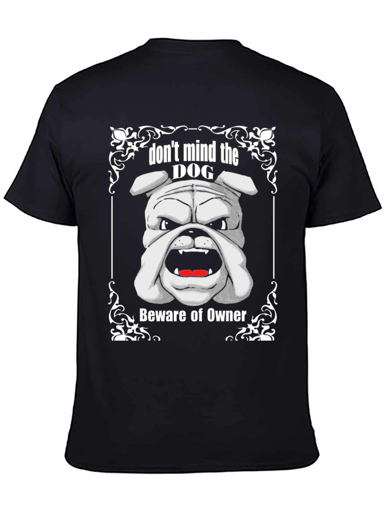 Dont Mind The Dog T-Shirt Beware of Owner