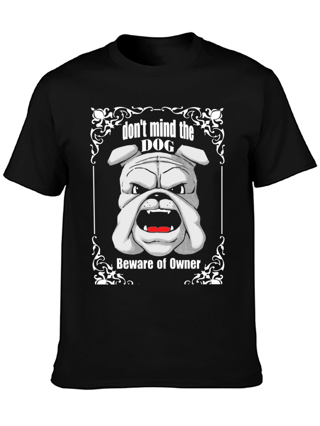 Dont Mind The Dog T-Shirt Beware of Owner
